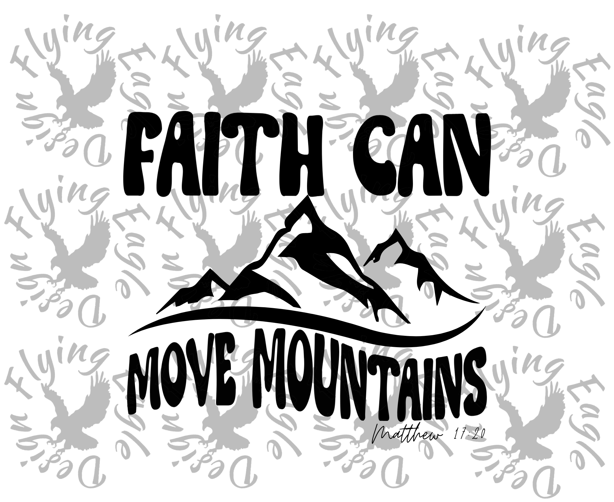 Faith can move mountains digital file